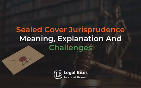 Sealed Cover Jurisprudence 